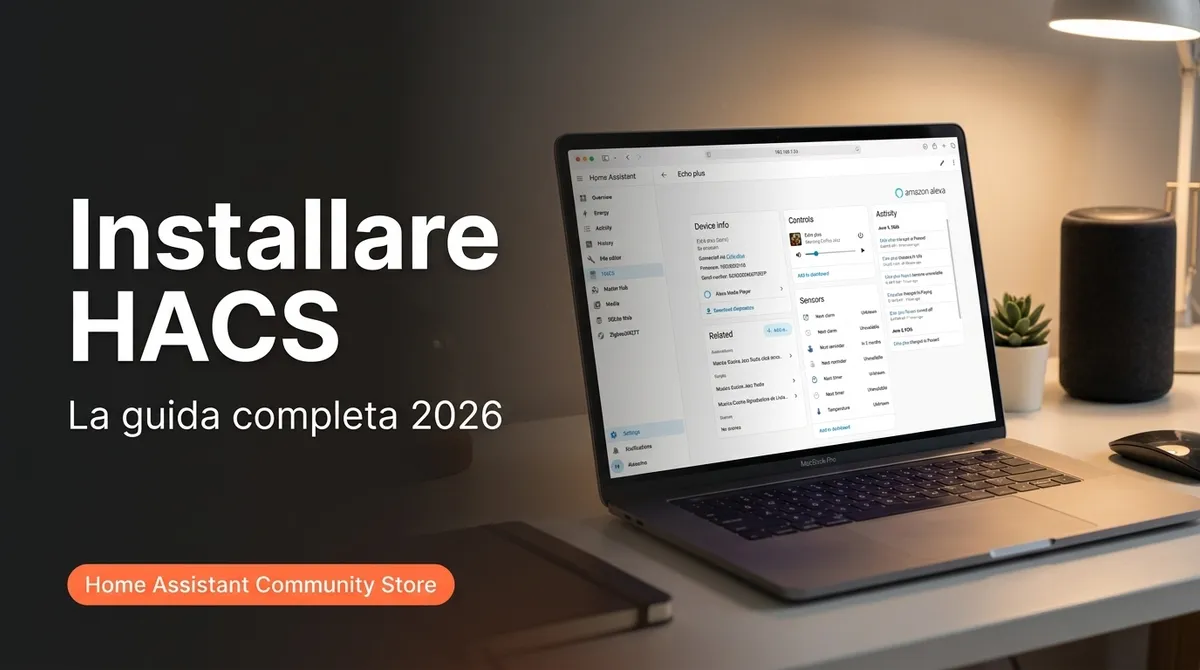 Come installare HACS su Home Assistant: guida 2026