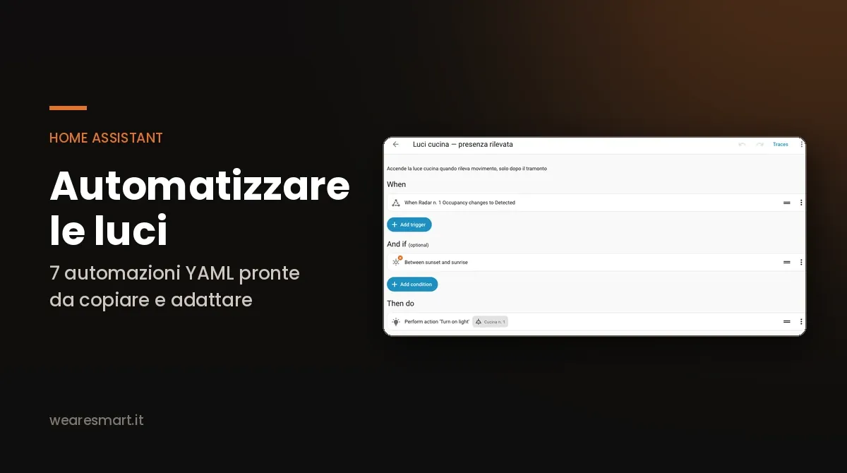Automatizzare le luci con Home Assistant: 7 esempi YAML