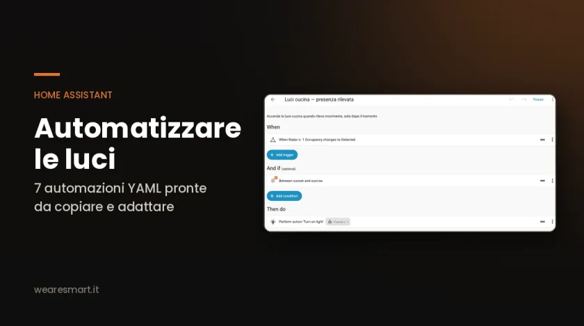 Automatizzare le luci con Home Assistant: 7 esempi YAML