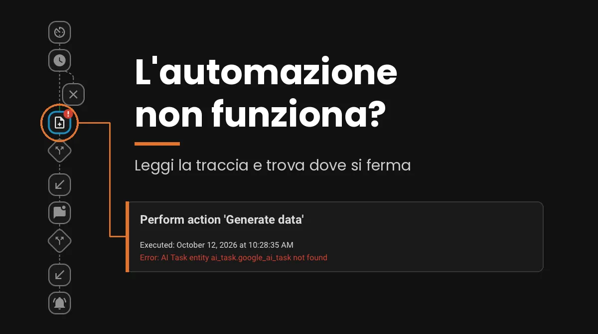 Automazione non funziona in Home Assistant: leggi le tracce