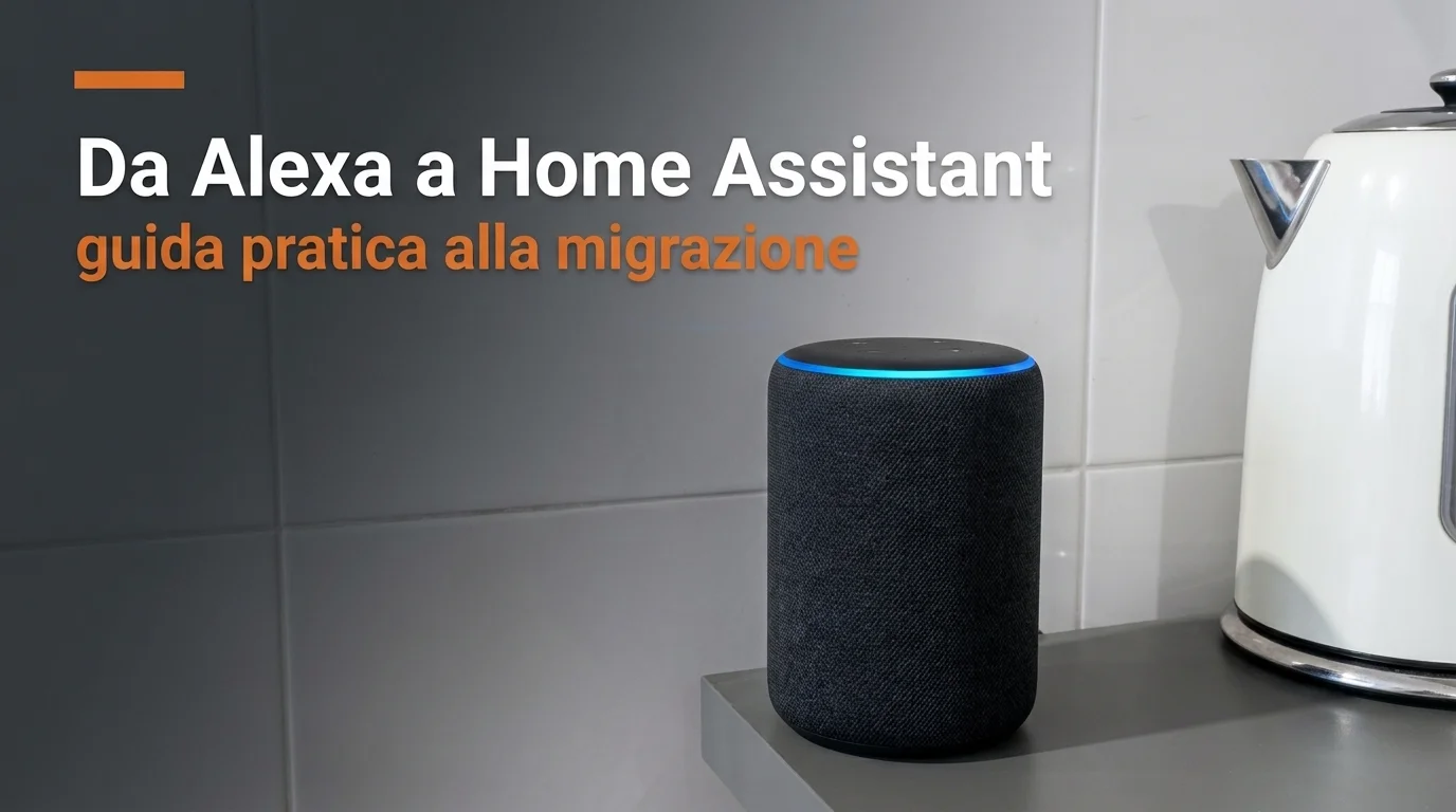 Echo Alexa e Home Assistant durante il passaggio alla domotica locale