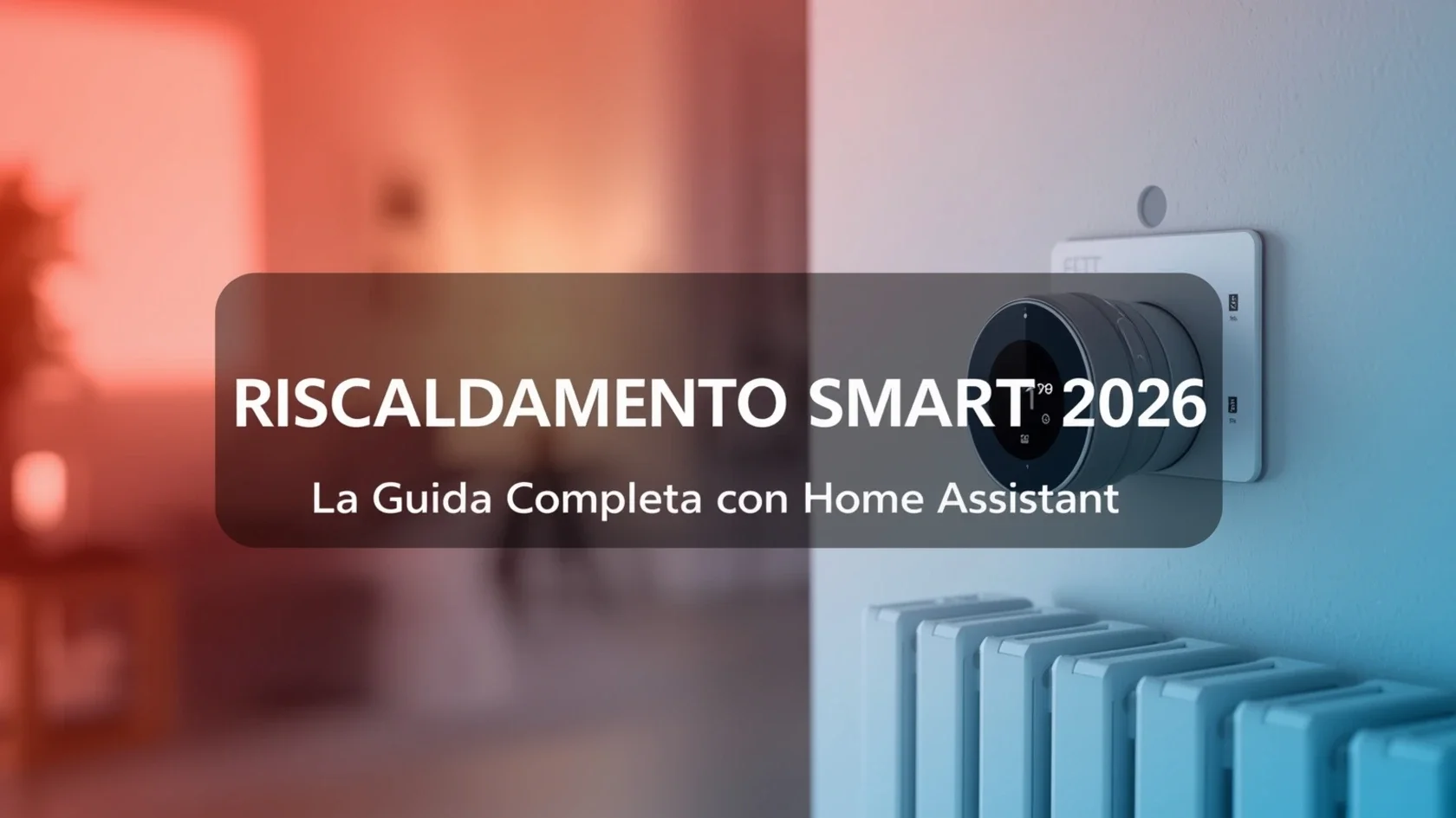 Scritta Riscaldamento Smart 2026 su sfondo sfocato di appartamento