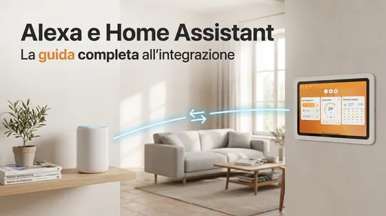 Alexa e Home Assistant: la guida completa all'integrazione