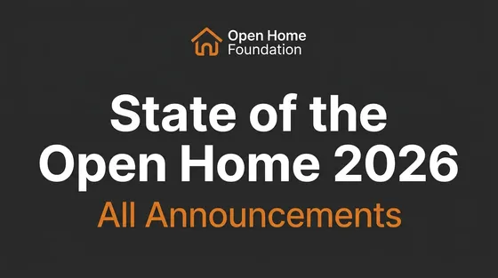 State of the Open Home 2026: tutti gli annunci ufficiali