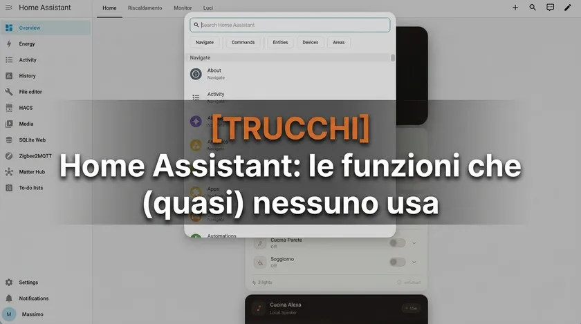 Trucchi Home Assistant poco noti: 5 funzioni utili