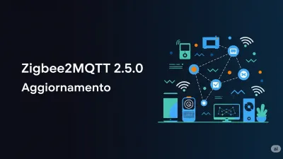 Interfaccia Zigbee2MQTT 2.5.0 con nuove funzionalità